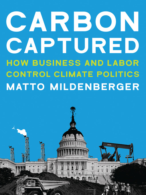 Title details for Carbon Captured by Matto Mildenberger - Available